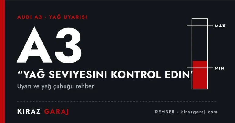 Audi A3 "yağ seviyesini kontrol edin" uyarısı ve yağ çubuğu