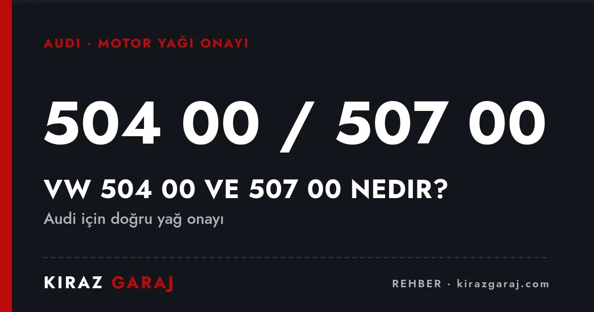 VW 504 00 ve 507 00 nedir?